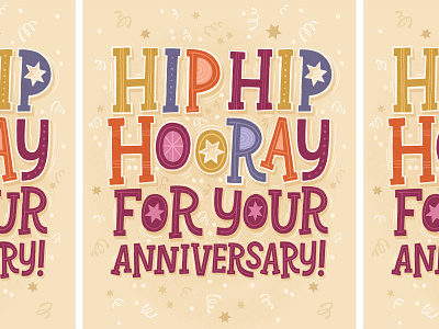 Hip Hip Hooray for Your Anniversary! anniversary confetti greeting card hand lettered hand lettering hooray illustration illustrative lettering typography