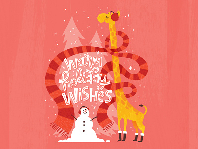 Warm Holiday Wishes christmas christmas card giraffe greeting card hand lettered hand lettering holiday illustration scarf snow snowman typography winter