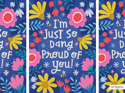 I'm just so dang proud of you floral floral art greeting card hand lettered hand lettering illustration modern florals surface pattern typography
