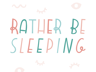 Rather Be Sleeping by Emily Small