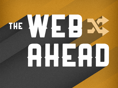 The Web Ahead