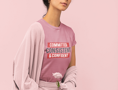 Committed Consistent & confident text design design graphicdesign illustration logo stylish tshirt typography