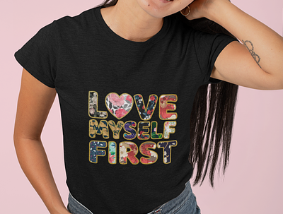 Love Myself First Text Design design graphicdesign illustration logo stylish tshirt typography