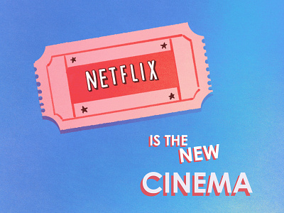 Netflix is the new cinema 🎟️ art cinema corona virus coronavirus covid19 drawing dribbble graphicdesign handlettering hellodribbble illustration netflix pastel photoshop poster quarantine stayhome ticket typography visual design