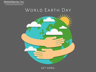 World Earth Day 2022 | WebsManiac Inc. earthday earthday2022 websmaniac world earth day