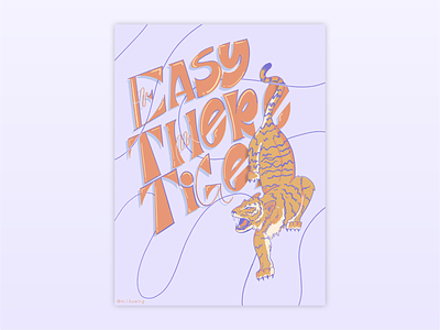Easy There, Tiger! Illustration art colorful fun illustration illustrator playful tiger