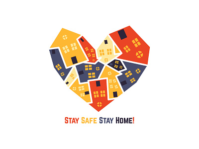 Stay Safe Stay Home! art concept design heart logo home illustration logo stay safe stayhome vector
