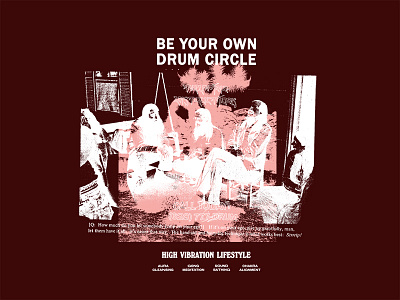 Ego removal instruction be your own drum circle breathing culture high vibration hippy shit namaste new age surf yoga