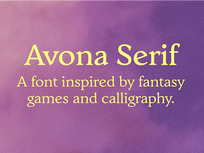 Avona Serif, A fantasy typeface calligraphy fantasy fantasy art font font design font family games nerd type design typeface typeface designer typefaces typography ui