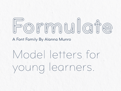Formulate, letters distilled down to the basics alphabet education font kids learning rounded sans teacher type type design typeface typography