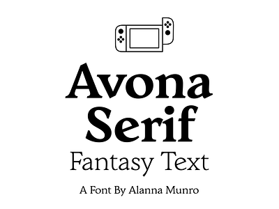 Avona Serif, A Font For Fantasy Text black black and white fantasy font game icon serif switch type type designer typeface typography white