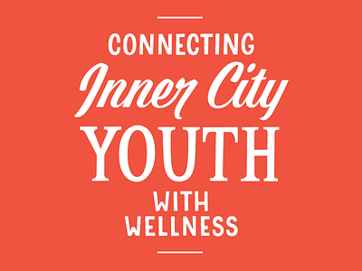 Connecting Inner City Youth with Wellness