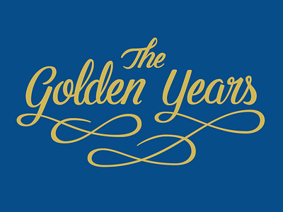 The Golden Years brush lettering golden lettering swashes