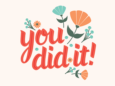 You Did It floral flowers inline language lettering phrase red script vector