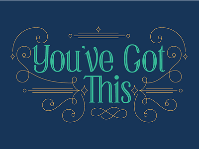 You've Got This blue diamonds intline language lettering phrase serif swashes vector