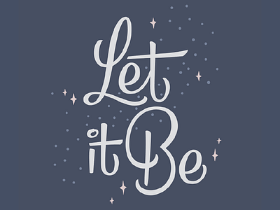 Let it Be glitter lettering night phrase script stars vector