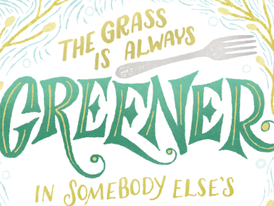 The Grass is Greener cintiq digital filigree hand drawn hand lettering illustration ink lettering