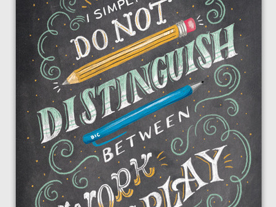 Work & Play chalk chalk lettering chalk lettering design hand lettering hand lettering illustration lettering play work