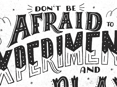 Don't Be Afraid chalk chalk lettering chalk typography chalkboard design hand lettering hand lettering illustration lettering letters