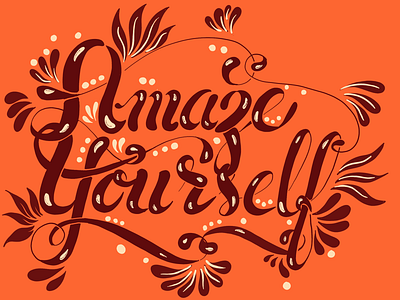 Amaze Yourself Lettering