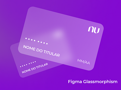 Credit card glassmorphism - Nubank creditcard design figma glassmorphism nubank purple ui uidesign uiux uiuxdesign uxdesign