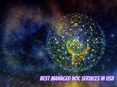 Best Managed NOC Services in USA