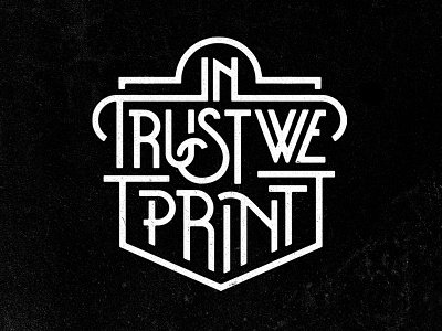 In Trust We Print