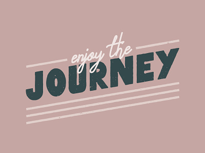 Enjoy the Journey art direction card design enjoy enjoy the journey icon illustration journey layout postcard poster print texture typeface typography vector vintage
