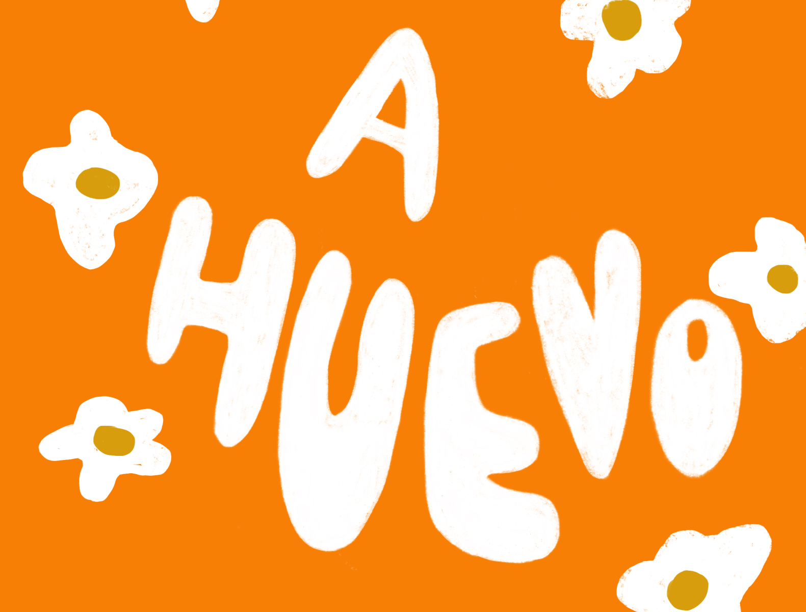 a huevo digitalart eggs illustration latina latinx lettering