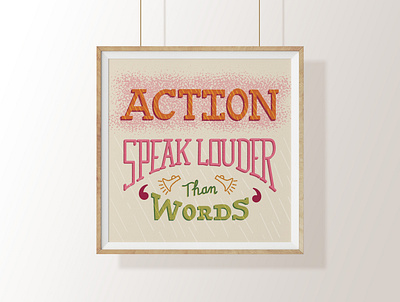 action speak louder than words aditiyeva adobe illustrator hand lettering idioms and phrases poster typography vector virginia