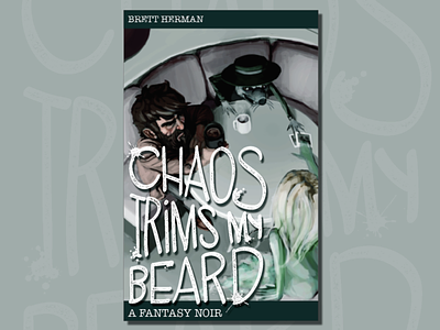 Chaos Trims My Beard Book Cover book design typography