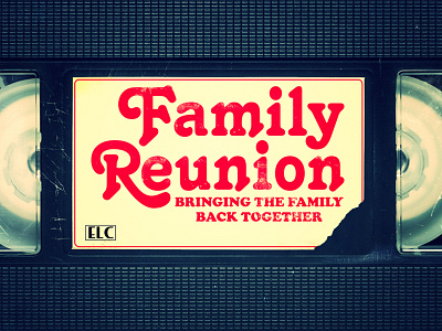 Family Reunion 80s cooper black display distressed family reunion funny rebound sitcom technology title typography vintage