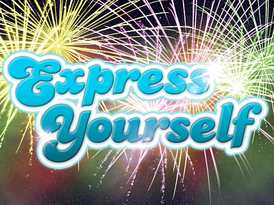 Express Yourself 3d colors design edc fireworks flares illustrator photoshop techno typography