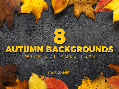 8 Autumn Backgrounds With Editable Text