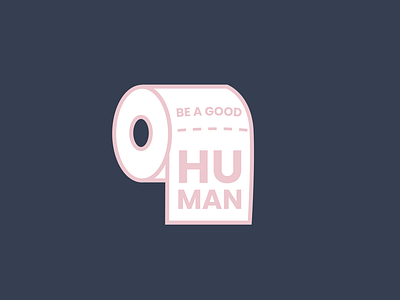 Be a good human