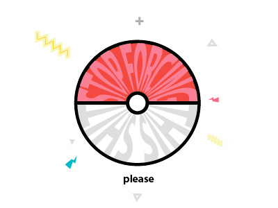 Just stop forcing this shit asshole pokeball