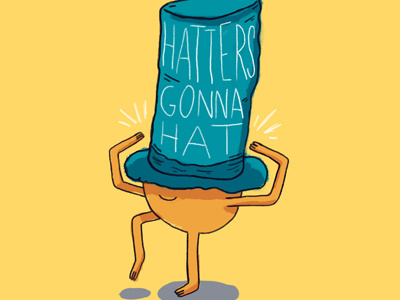 Hatters Gonna Hat cute hat haters illustration pun yellow