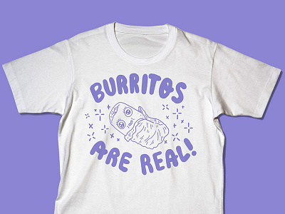 Burritos Are Real! burrito burritos cute drawing funny illustration shirt tshirt weird