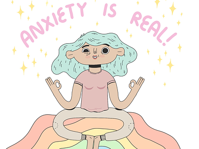 Anxiety is real! anxiety good vibes illustration meditation positivity rainbow stress