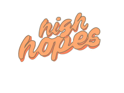 high hopes aesthetic typography animation app art branding clothing color design icon illustration illustrator ilustration typography