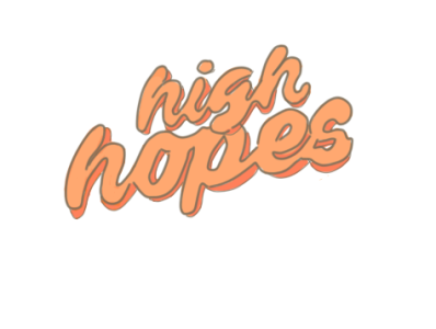 high hopes aesthetic typography