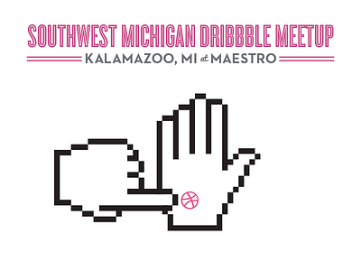 "Talk Nerdy To Me" - Southwest Michigan Dribbble Meetup