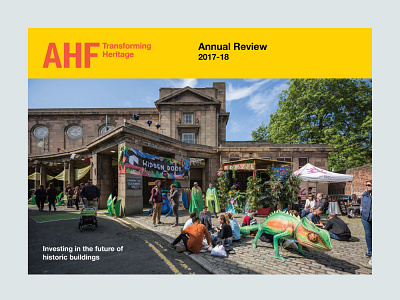 The Architectural Heritage Fund Annual Review 2017-18 brochure design brochure layout creative design design editorial design editorial layout graphic design graphic designer print design print designer publication design visual design