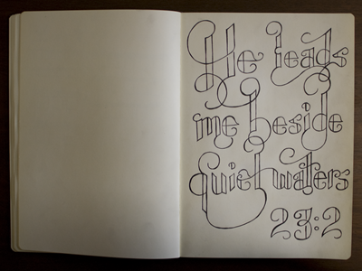 He leads me - Final version hand drawn lettering moleskin psalm 23 typography