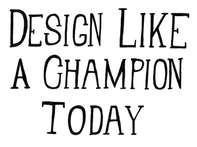 Design Like A Champion hand drawn inspiration rebound typography