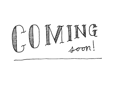 Coming Soon blog hand drawn lettering typography