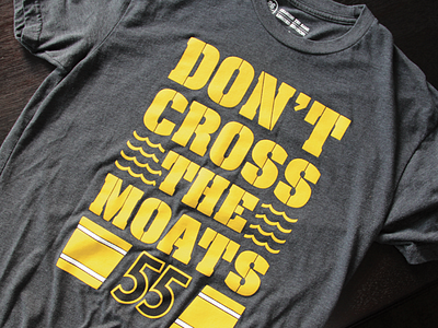 Don't Cross The Moats - Shirt Design pittsburgh shirt steelers yinz