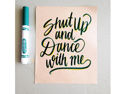 Shut Up and Dance With Me! crayola graphic design handlettering walk the moon