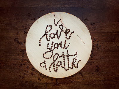 I Love You a Latté beans coffee food lettering hand lettering