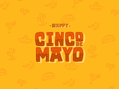 Happy Cinco de Mayo! celebrate cinco de mayo design fiesta hand lettering taco tuesday tacos